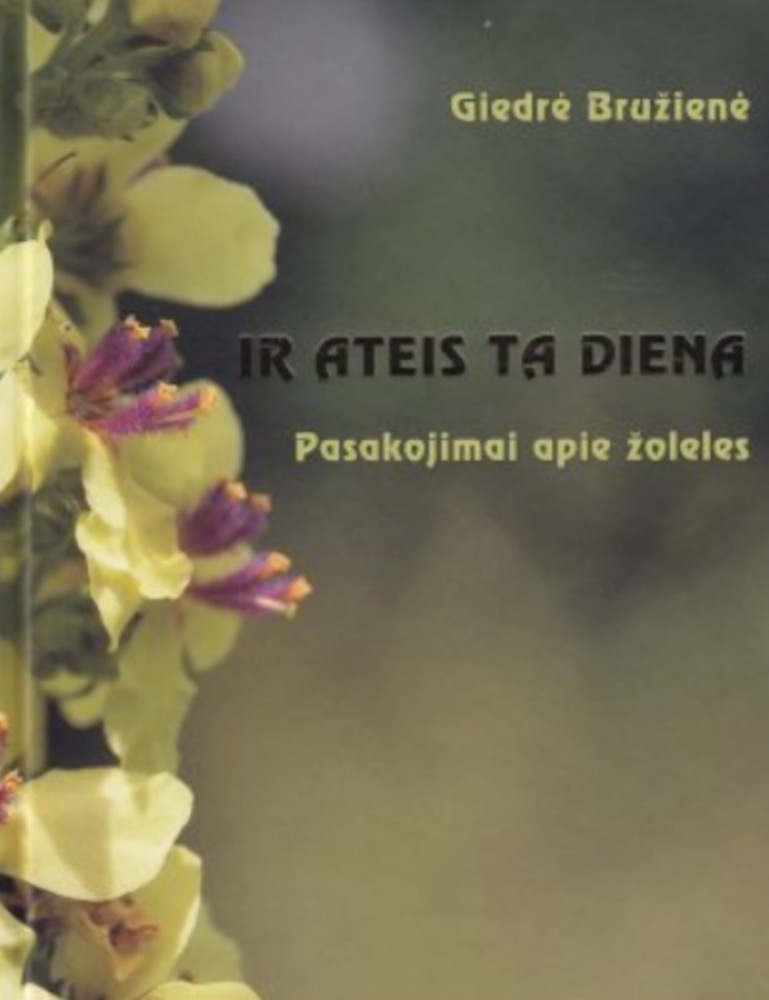 Ir ateis ta diena: Pasakojimai apie žoleles