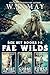 Fae Wilds Box Set (Fae Wilds, #1-3)