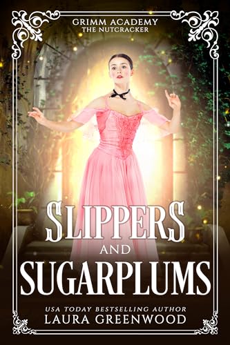 Slippers and Sugarplums (Grimm Academy, #21)