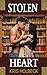 Stolen Heart: A Steamy Romance of Secrets and Betrayal
