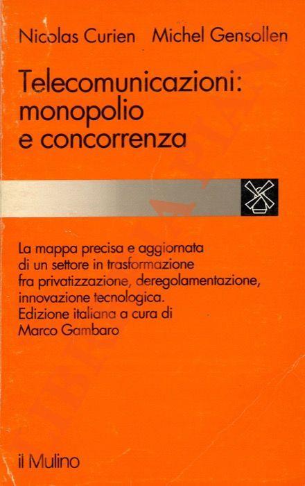 Telecomunicazioni: monopolio e concorrenza