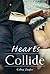 Hearts Collide (Collide-Lov...