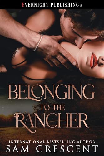 Belonging to the Rancher (Kindle Edition)