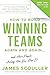 How To Build Winning Teams ...