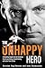 The Unhappy Hero: A Reveali...