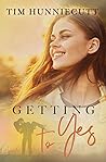Getting to Yes by Tim Hunniecutt