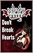 Don't Break Hearts
