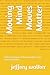 Moving Mind Moves Matter: 7...