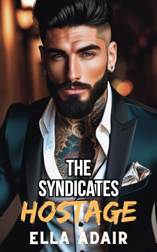 The Syndicates Hostage (Kindle Edition)