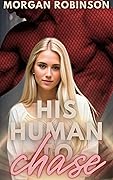 His Human to Chase
