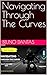 Navigating Through The Curves