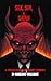 Sex, Sin, & Satan: A Collec...