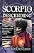 Scorpio Descending