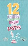 12 Things You (Probably) Didn’t Know About Easter