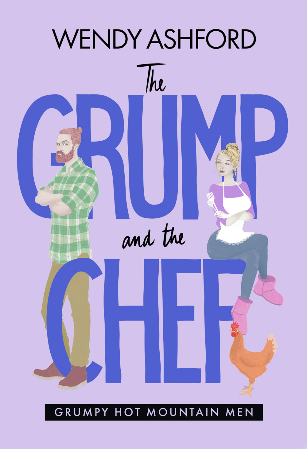 The Grump and the Chef: A Small-Town Grumpy Sunshine Romantic Comedy (Grumpy Hot Mountain Men)