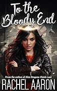 To the Bloody End