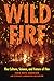 Wildfire: The Culture, Science, and Future of Fire