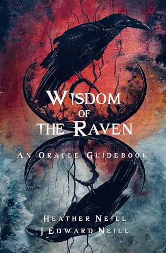 Wisdom of the Raven Oracle : A Guidebook (Kindle Edition)