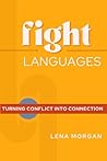 Fight Languages: Turn Conflict into Connection Book cover for Fight Languages: Turn Conflict into Connection