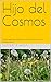 Hijo del Cosmos: Un peregri...