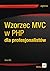 Wzorzec MVC w PHP dla profesjonalistów by Chris Pitt