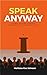 SPEAK ANYWAY by Mahlena-Rae Johnson