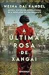 A Última Rosa de Xangai by Weina Dai Randel