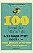 100 tecniche efficaci di persuasione sociale: Come portare le persone dalla nostra parte (Italian Edition)