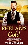 Phelan's Gold by Casey  Walsh