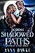 Across Shadowed Paths (The ...