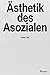 Ästhetik des Asozialen