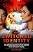 The Switched Indentity: An ...