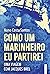 Como um marinheiro eu parti...