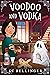 Voodoo and Vodka (Antiques and Drinks #2)