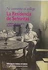 Ni Convento Ni College: La Residencia de Senoritas