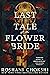 The Last Tale of the Flower Bride by Roshani Chokshi