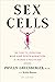 Sex Cells: The Fight to Ove...
