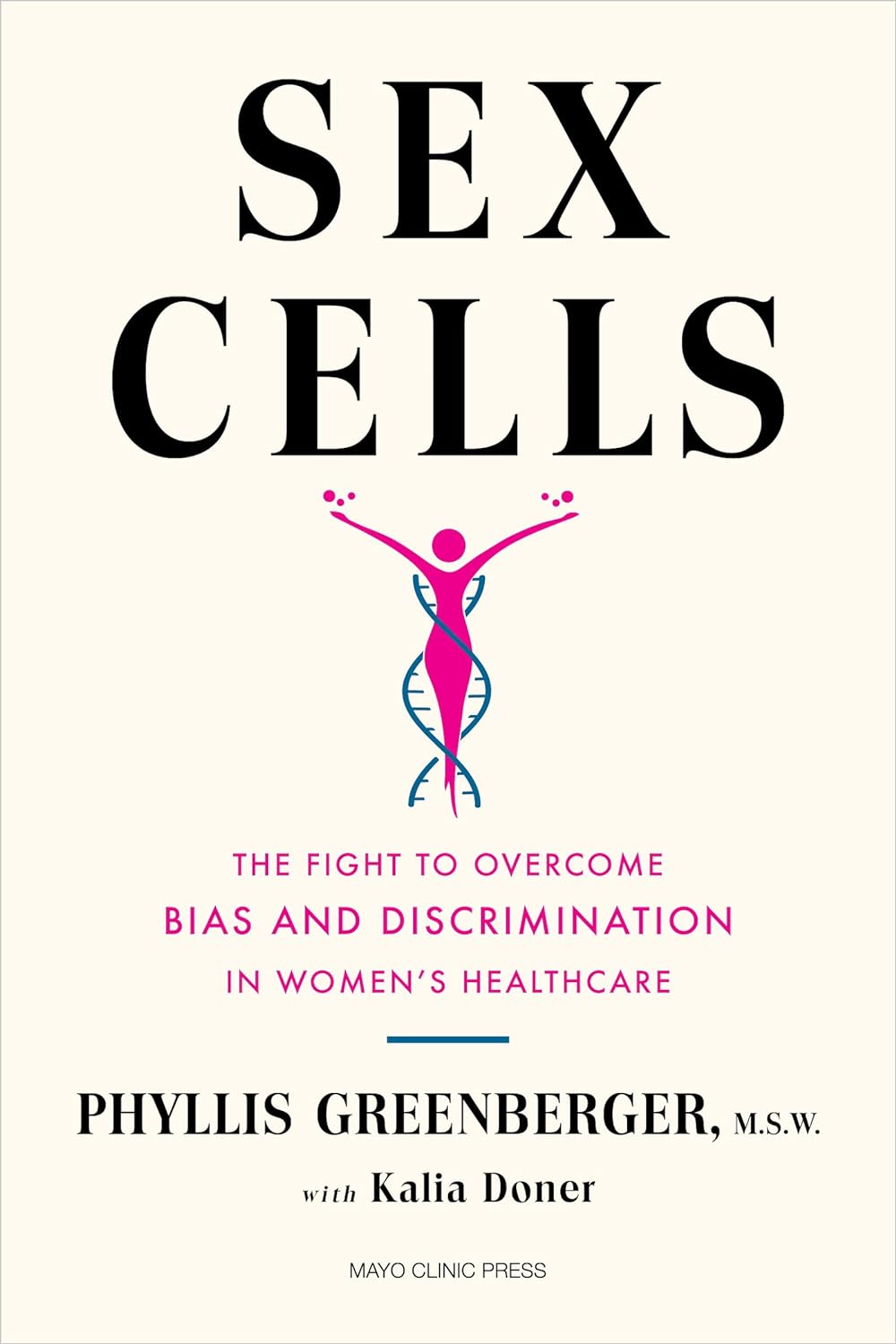 Sex Cells: The Fight to Overcome Bias and Discrimination in Women’s Healthcare
