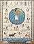 Be a Scribe! Working for a Better Life in Ancient Egypt