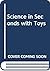 Science in Seconds with Toys