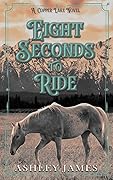 Eight Seconds to Ride (Copper Lake, #1)