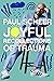 Joyful Recollections of Trauma: A Hilariously Cathartic Memoir-in-Essays of Childhood Turmoil, Self Healing, and Finding Happiness