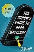 The Widow&#x27;s Guide to Dead Bastards 