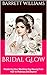Bridal Glow: Mastering Your...