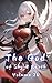 The God of Sky & Earth, Vol...