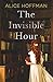 The Invisible Hour