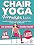 Chair Yoga for Weight Loss by Mira Webster