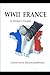 WWII FRANCE: A Writer's Guide