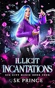 Illicit Incantations
