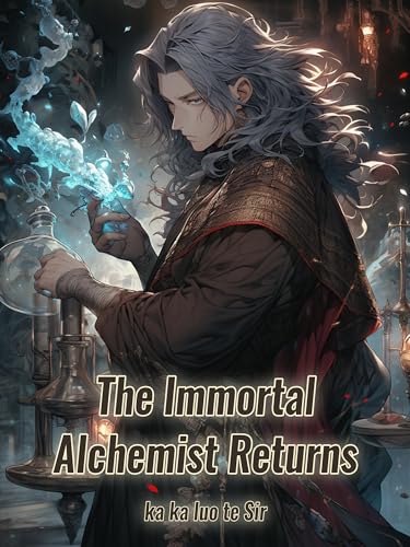 The Immortal Alchemist Returns: Cultivation Fantasy Realm Adventure Book 9 (Kindle Edition)